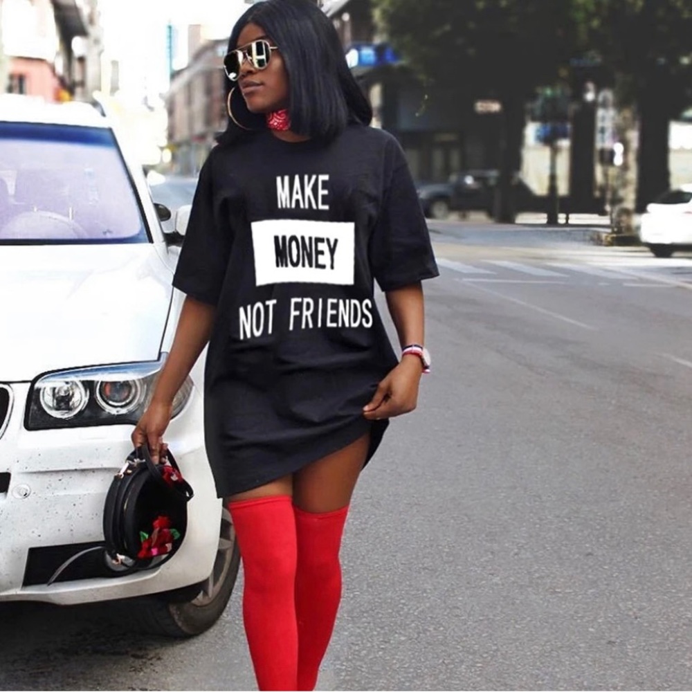 T Shirt Dress-Make money not friends